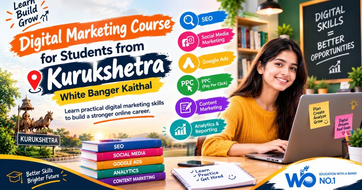 Digital Marketing Course for Students from Kurukshetra